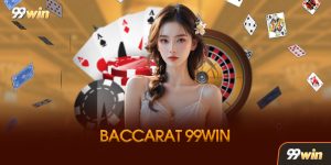 Baccarat 99win Là Gì? Vì Sao Lại Được Ưa Chuộng?