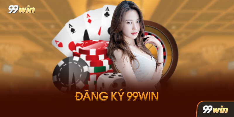Hướng dẫn đăng ký tài khoản 99win chi tiết