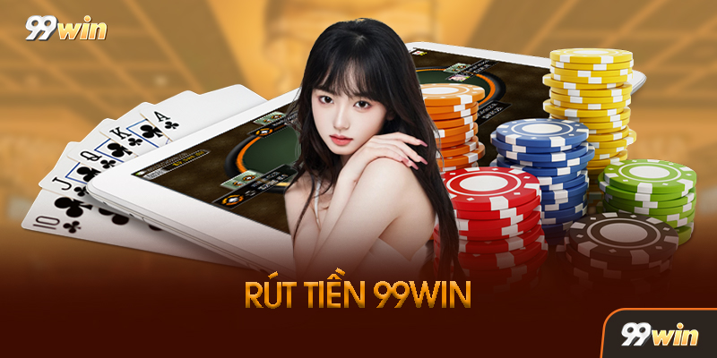 Lỗi Thường Gặp Khi Rút Tiền 99Win